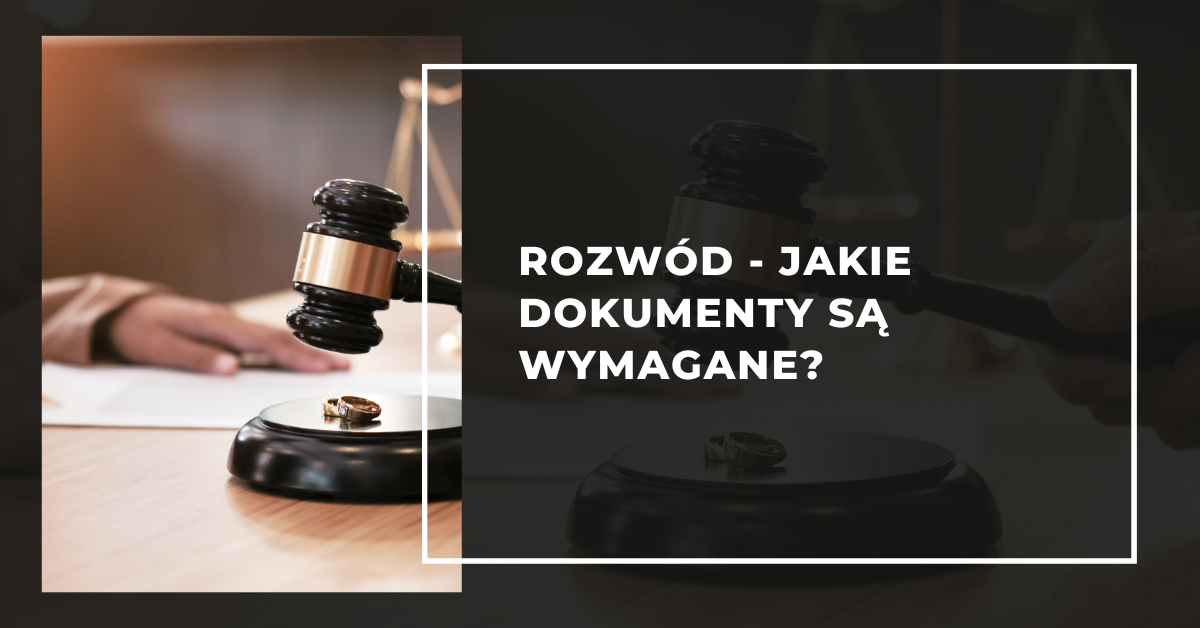 Rozwód jakie dokumenty są wymagane Adwokat Michał Podgórski